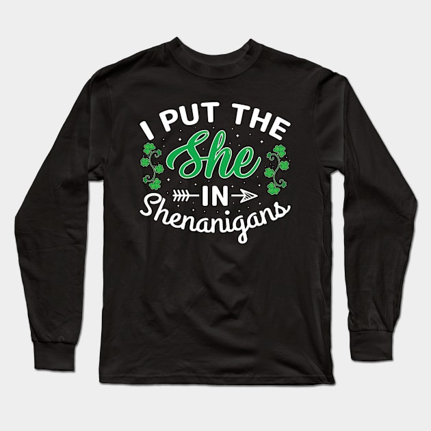 I Put The She In Shenanigans Long Sleeve T-Shirt by RedCrunch